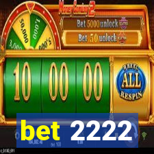 bet 2222